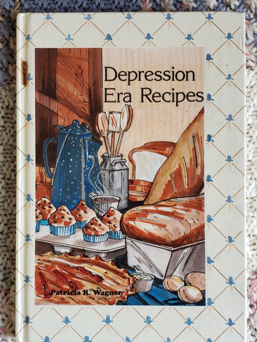 Depression Era Recipes by Patricia R. Wagner a collection of 450 recipes